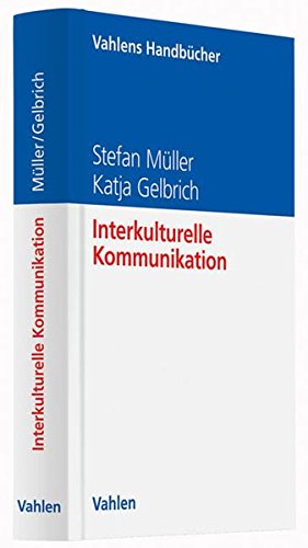 Interkulturelle Kommunikation: Weltbilder, Normen, Symbole, Rituale und Tabus (Vahlens Handbücher der Wirtschafts- und Sozialwissenschaften)